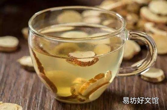 黄芪泡水喝的五大禁忌