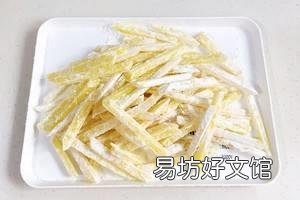 怎么炸薯条