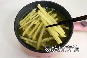 怎么炸薯条