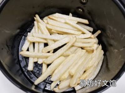 用空气炸锅怎么炸薯条