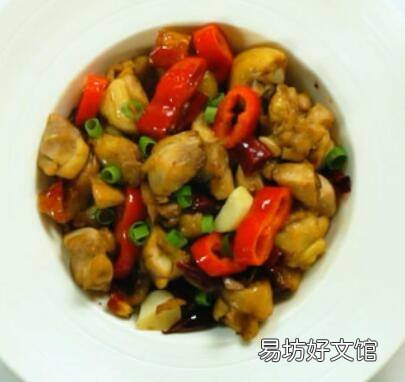 怎么做辣子鸡好吃辣鸡炒鸡