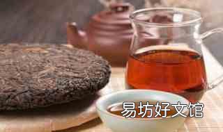 普洱茶怎么存放最好需要冷藏嗎 普洱茶怎么存放最好