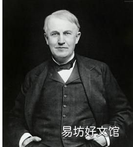 爱迪生的发明有哪些,发明大王爱迪生都有哪些经典发明故事