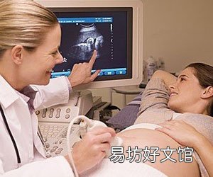 怀孕多久可以做b超 孕期B超检查什么
