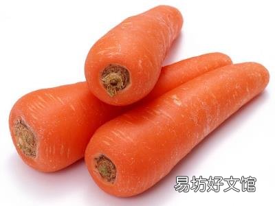 胡萝卜不能和什么一起吃?胡萝卜的食用禁忌