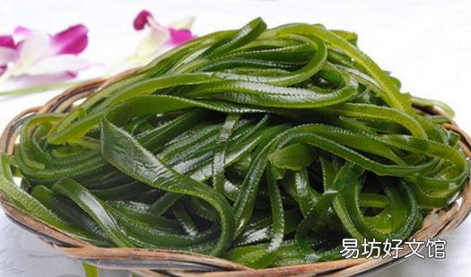 吃海带配浓茶恐致便秘 吃海带有什么禁忌