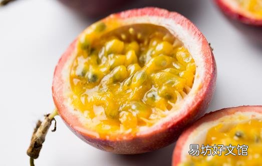 有果汁之王美称的百香果 对人体健康的益处