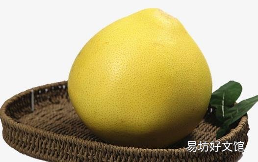柚子营养价值及食用禁忌 挑柚子的方法