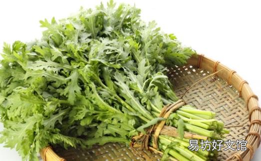 茼蒿素有皇帝菜的美誉 茼蒿的营养价值