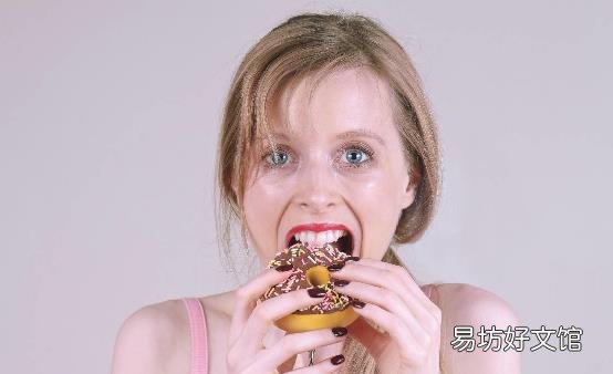 吃不对晚上的睡眠质量也不会太好 甜食吃太多让入眠更困难