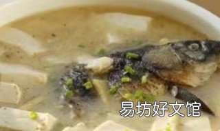 什么鱼炖豆腐好吃 炖鱼用什么豆腐好吃
