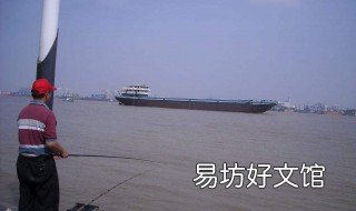长江野钓技巧 长江如何钓鱼