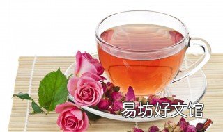 玫瑰花茶的作用和副作用 玫瑰茶的功效与副作用