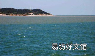 渤海为什么是内海 为何渤海是内海