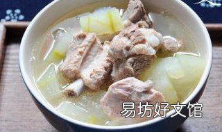 冬瓜羊排骨汤怎么做 冬瓜羊排骨的做法