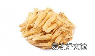 黄花鱼胶的功效与作用 黄花鱼胶的功效与作用及食用方法什么人不能吃