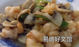蘑菇炒虾仁的做法 蘑菇可以炒虾