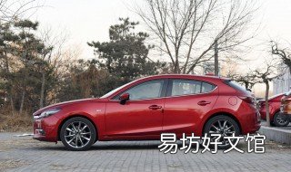 马自达3昂克赛拉配置 马自达3昂克赛拉配置怎么样