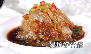 海蜇皮怎样拌才好吃 拌鲜海蜇皮的做法大全窍门