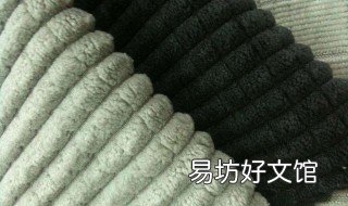 条绒和灯芯绒的区别 灯芯绒和呢绒有啥区别