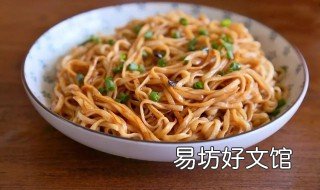 干拌面的做法及配料 干拌面的做法及配料家常便饭