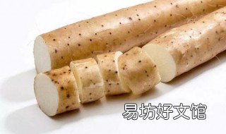 山药对人有哪些好处 山药对人有哪些好处与坏处
