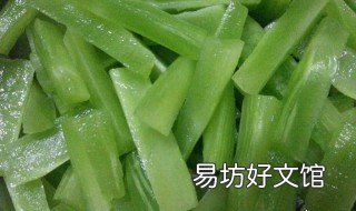 青笋怎么做好吃 莴笋怎么做好吃又简单