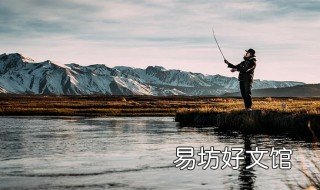 怎样钓鱼 怎样钓鱼能上鱼