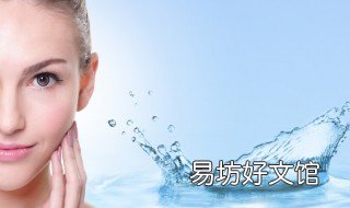 皮肤补水的好方法（皮肤补水最好的方法 皮肤咋补水