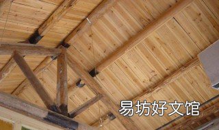 农村房子木梁怎么吊顶 农村房子木梁吊顶通风