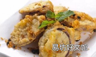 茄盒的做法 酥炸茄盒的做法
