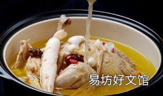 产后鸡汤做法有哪些 产后炖鸡汤的做法大全窍门