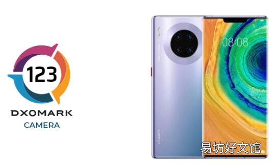 华为Mate 30 Pro 5G是DxOMark的新相机王