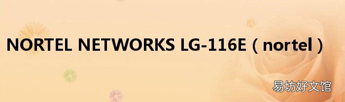 nortel NORTEL NETWORKS LG-116E