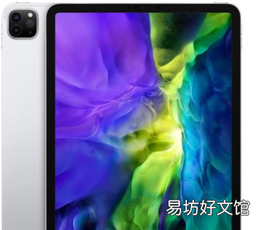 苹果iPad Pro 2021年初采用mini-LED后将获得有机发光二极管显示屏