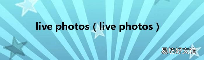live photos live photos
