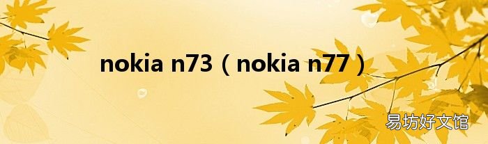 nokia n77 nokia n73
