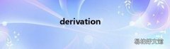 derivation