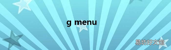 g menu
