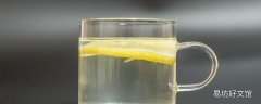 柠檬水不加糖可以喝吗 柠檬水什么时候喝最好