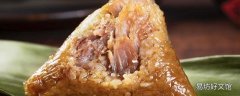 粽子不粘怎么回事 怎样使粽子又糯又黏
