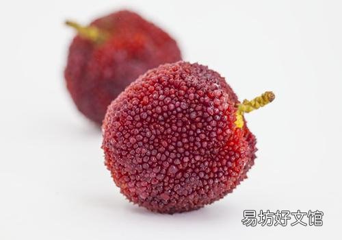 杨梅吃多了有什么影响 杨梅吃多了怎么办