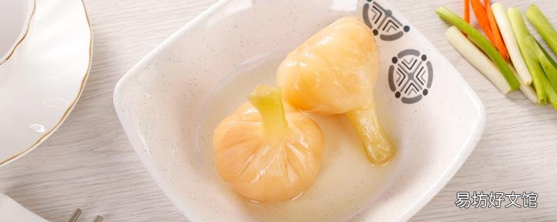 怎样腌制糖蒜最好吃 10斤蒜放多少糖醋比例
