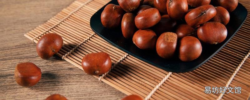 熟板栗變質是什么樣子的 熟板栗仁變褐色了還能吃嗎