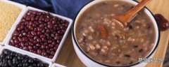 红豆薏米水发黑能喝吗 红豆薏米水煮出来是什么颜色的