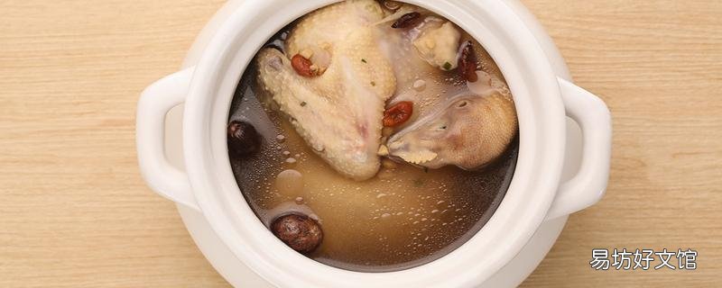 鸡汤里放什么食材好 煲鸡汤要不要焯水