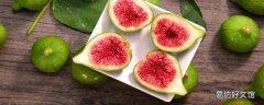 无花果每次吃几个 无花果可以天天吃吗
