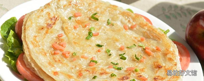 手抓饼里面夹什么好吃 手抓饼怎么把鸡蛋放上去