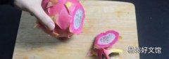 怎么剥火龙果